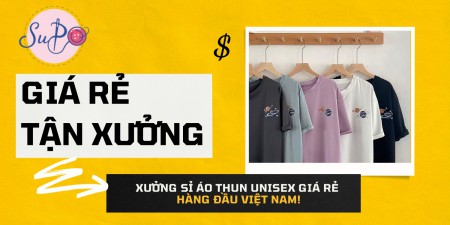 SUPO - xưởng sỉ áo thun unisex giá rẻ hàng đầu Việt Nam